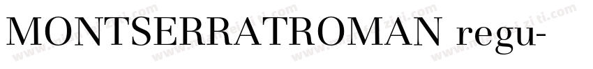 MONTSERRATROMAN regu字体转换